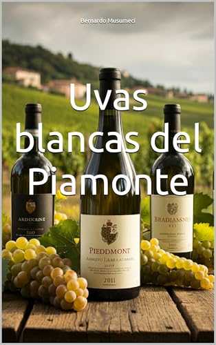 Uvas blancas del Piamonte (Wines of the World: Italy)