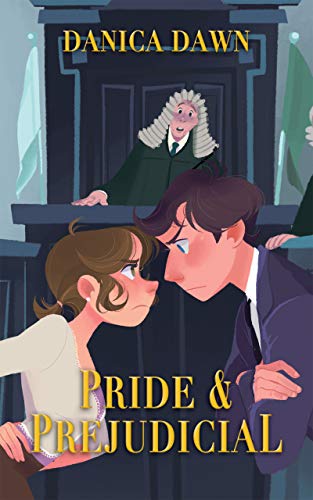 Pride & Prejudicial: A Pride & Prejudice Retelling by [Danica Dawn]