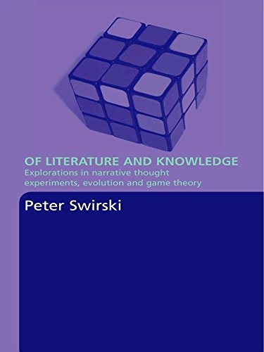 Of Literature and Knowledge: Explorations in Narrative Thought Experiments, Evolution and Game Theory