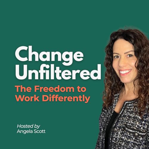 『Change Unfiltered: The Freedom to Work Differently』のカバーアート