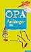 Produktbild Opa für Anfänger: 96 Dinge, die ein echter Opa können muss