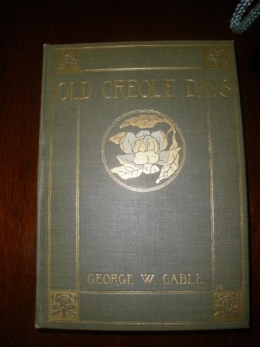 Old Creole Days B002JBJ0Y0 Book Cover