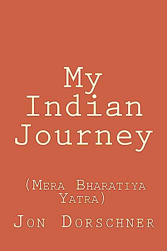 My Indian Journey: (Mera Bharatiya Yatra)