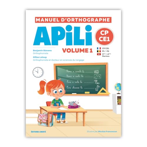 Manuel d'orthographe Apili CP/CE1: Volume 1
