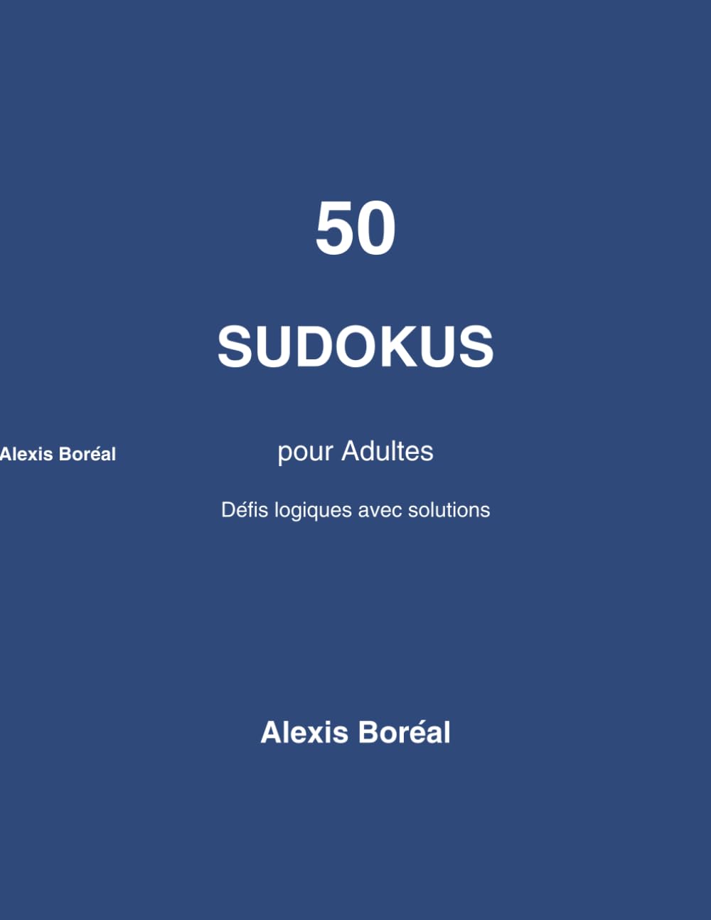 Le Grand Livre du Sudoku - 50 défis