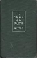 The Story of the Faith, a Survey of Christian History for the Undogmatic B000HLUFP2 Book Cover