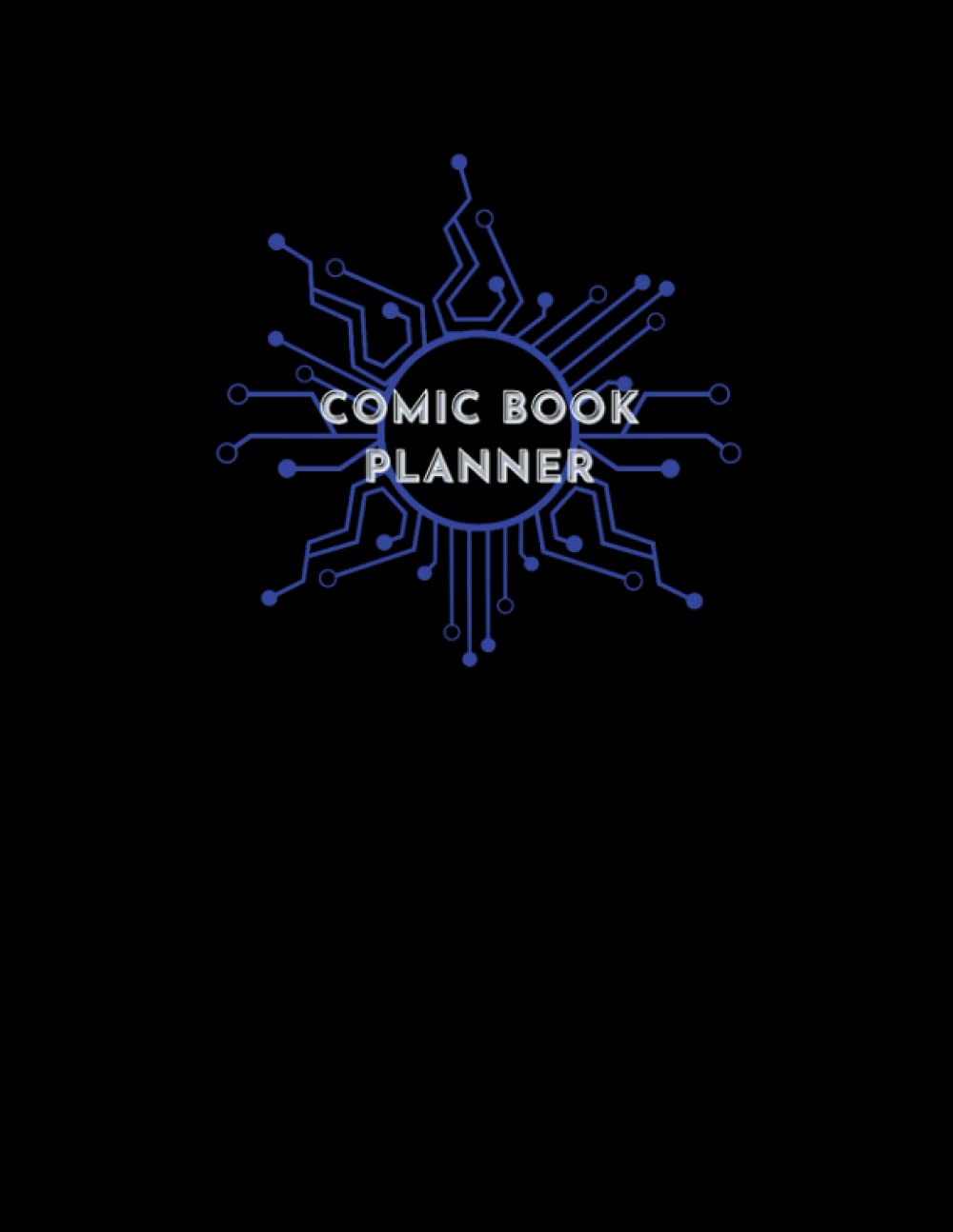 Comic Book Planner: Efficiently Organize Your Story | Plan Out 9 Different Comic Book Stories (Collective Ideas)