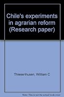 Chile's experiments in agrarian reform (Research paper) B0007H5ZW4 Book Cover