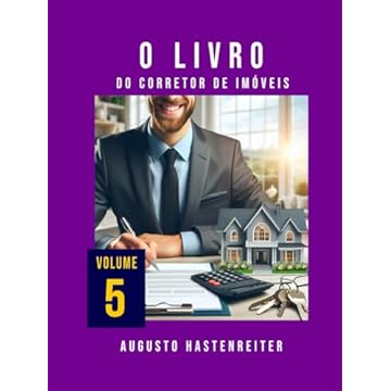 Capa do livro O LIVRO DO CORRETOR DE IMÓVEIS: Seu guia completo para o sucesso no mercado imobiliário (Portuguese Edition)