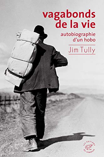 Vagabonds de la vie: Autobiographie d'un hobo