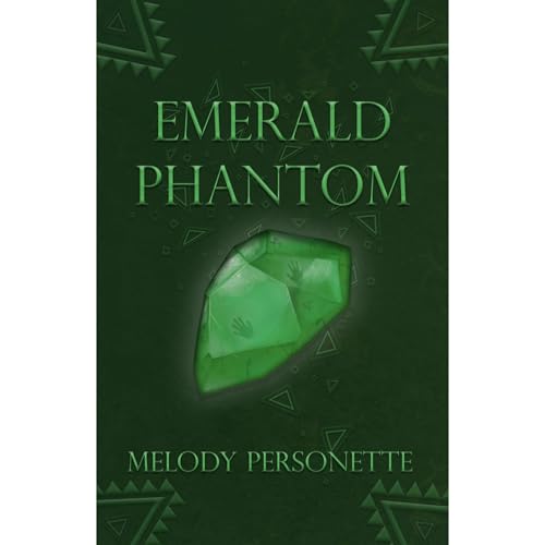 Emerald Phantom (The Archive Series #2) by Melody Personette episode artwork