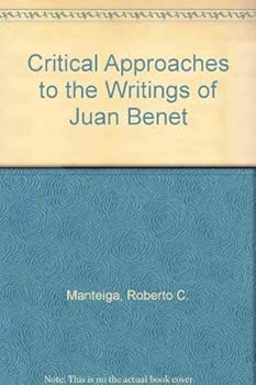 Critical Approaches to the Writings of Juan Benet