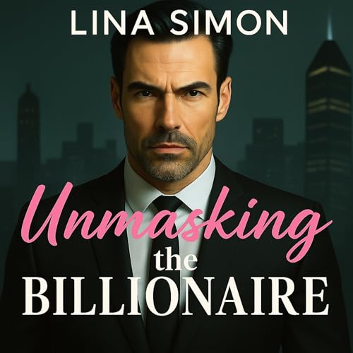 Unmasking the Billionaire Audiolibro Por Lina Simon arte de portada