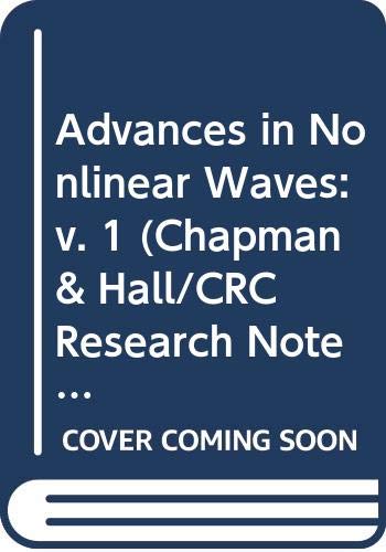Buy Advances in Nonlinear Waves: v. 1 (Chapman & Hall/CRC Research Notes in Mathematics Series) — BookShops.in
