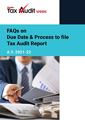 #TaxAudit with the Taxmann’s #TaxAuditFAQs | Dues Date & Process to file Tax Audit Report | A.Y. 2022-21