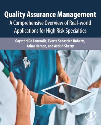Quality Assurance Management: A Comprehensive Overview of Real-World Applications for High Risk Specialties