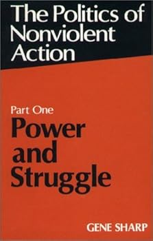 Paperback Politics of Nonviolent Action: Power and Struggle Pt. 1 (Politics of Nonviolent Action, Part 1) by Gene Sharp (1980-06-27) Book