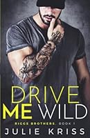 Drive Me Wild 0995967598 Book Cover