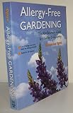 Allergy-Free Gardening: The Revolutionary Guide to Healthy Landscaping