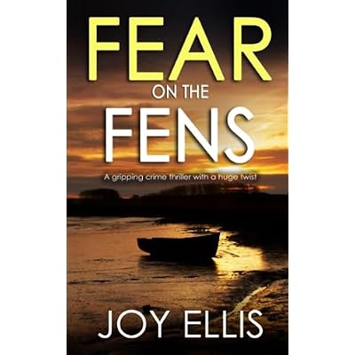 FEAR ON THE FENS a gripping crime thriller with a huge twist