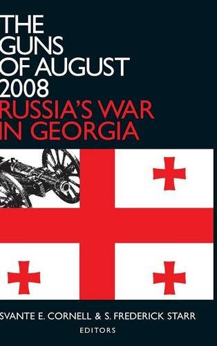 The Guns of August 2008: Russia's War in Georgia