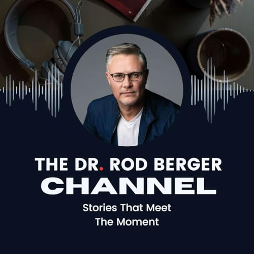 『The Dr. Rod Berger Channel - Stories That Meet The Moment』のカバーアート