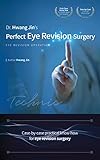 Dr. Hwang Jin's Perfect Eye Revision Surgery: Eye Revision Operation (English Edition)