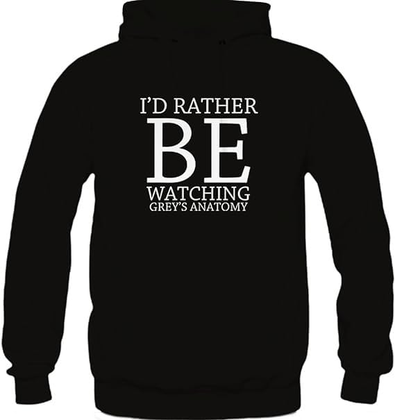 I'd Rather Be Watching Greys Anatomy On Black Hoodie