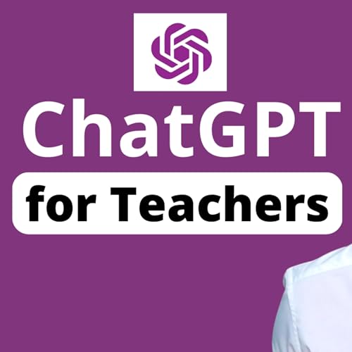 How to Save Time as a Teacher: 50 Innovative Uses for ChatGPT Podcast Por  arte de portada