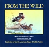 From the Wild: Portfolios of North America's Finest Wildlife Artists 0942802578 Book Cover