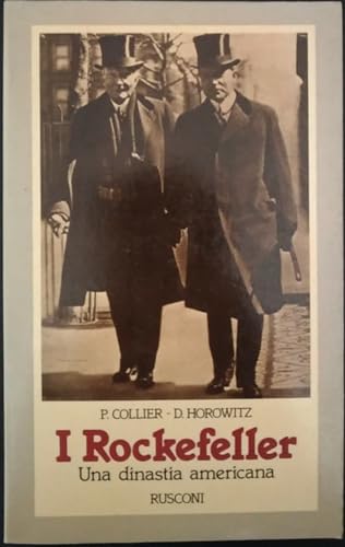 I rockefeller. Una dinastia american