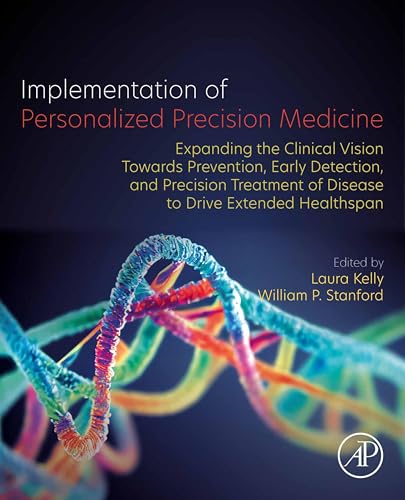Implementation of Personalized Precision Medicine: Expanding the Clinical Vision towards Prevention...