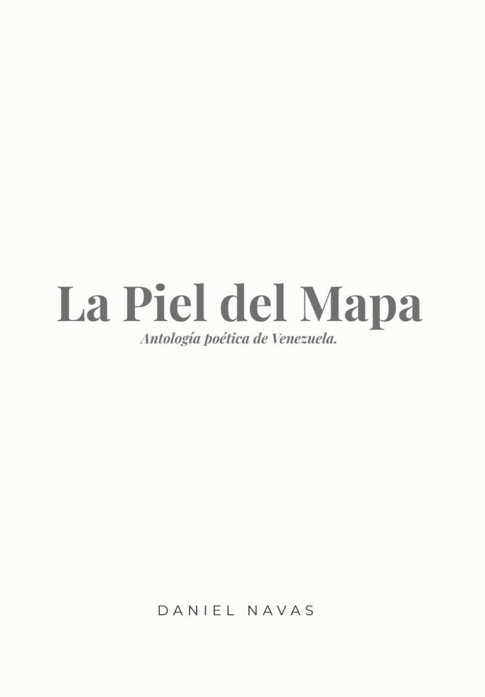 La Piel del Mapa: Antología poética de Venezuela. 25 poemas inéditos a través del paisaje y la memoria.