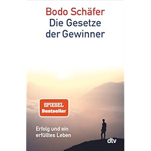 Die Gesetze der Gewinner: Erfolg und ein erfülltes Leben