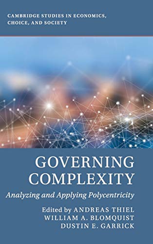 Governing Complexity: Analyzing and Applying Polycentricity (Cambridge Studies in Economics, Choice, and Society) view 2