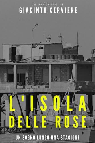 L'Isola delle Rose: Un sogno lungo una stagione (Horizons) (Italian Edition)