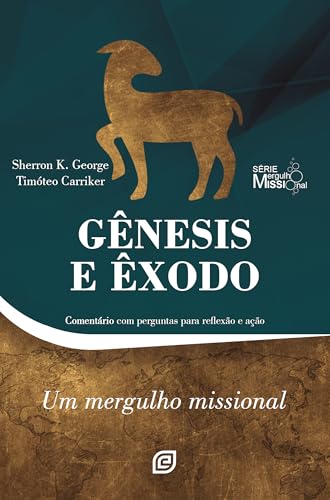 Gênesis e Êxodo: Um mergulho missional
