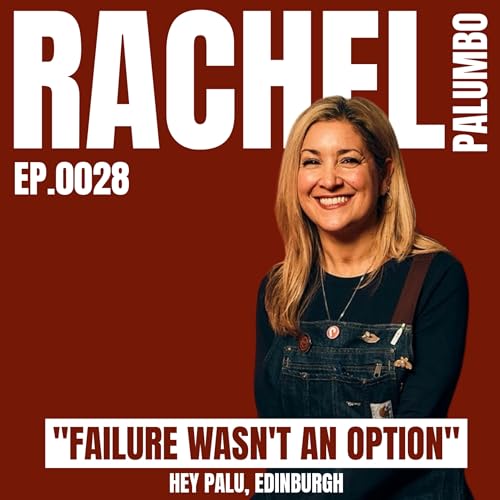 #28 Rachel Palumbo: "Failure wasn't an option"