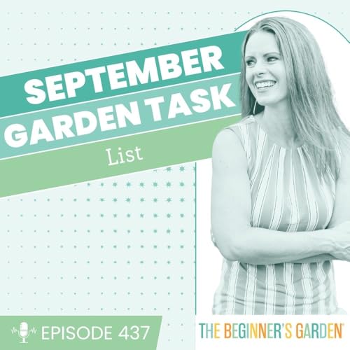 437 - September Garden Task List Podcast Por arte de portada