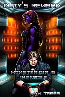 Duty's Reward: Monster Girls in Space (Book 3) B0DCBVBXPH Book Cover
