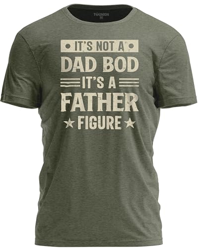 TeeUnion It’s Not a Dad BOD Funny Dad Shirt | Father T-Shirt for Husbands Grandpas Military Green