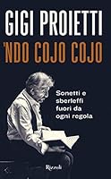 Ndo cojo cojo. Sonetti e sberleffi fuori da ogni regola 8817156345 Book Cover