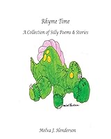Rhyme Time: A Collection of Silly Poems and Stories 1507528744 Book Cover