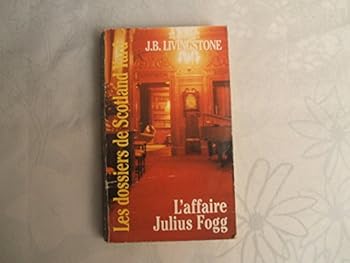L'affaire Julius Fogg - Book #43 of the Les Dossiers de Scotland Yard