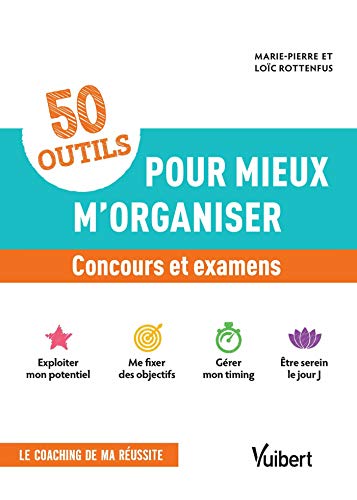 Télécharger 50 outils pour mieux m'organiser - Concours et examens (Hors collection) PDF Ebook En Ligne