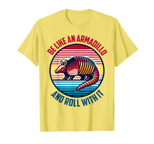 Camisa Armadillo Be Like Armadillo & Rolls With It para niños y niñas Camiseta
