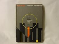 Essentials of Effective Writing : A Complete Course of Instruction : An Authoritive Guide and Reference Manual B007QB9XWW Book Cover