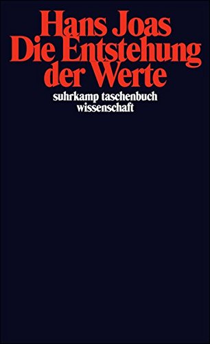 Die Entstehung der Werte (suhrkamp taschenbuch wissenschaft) Die Entstehung der Werte (suhrkamp taschenbuch wissenschaft)