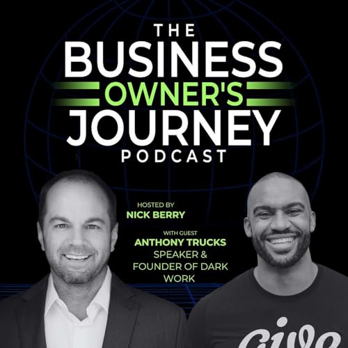 Anthony Trucks: Identity Shift, Dark Work, and Leadership Growth