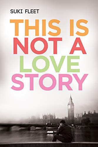 Télécharger This is Not a Love Story (English Edition) livre En ligne